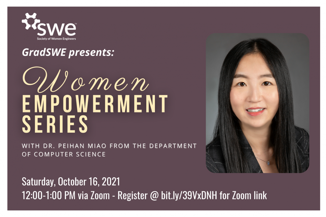 Purple background, white swe logo, gradswe presents, yellow cursive font with title women empowerment series, headshot of Dr. Peihan Miao